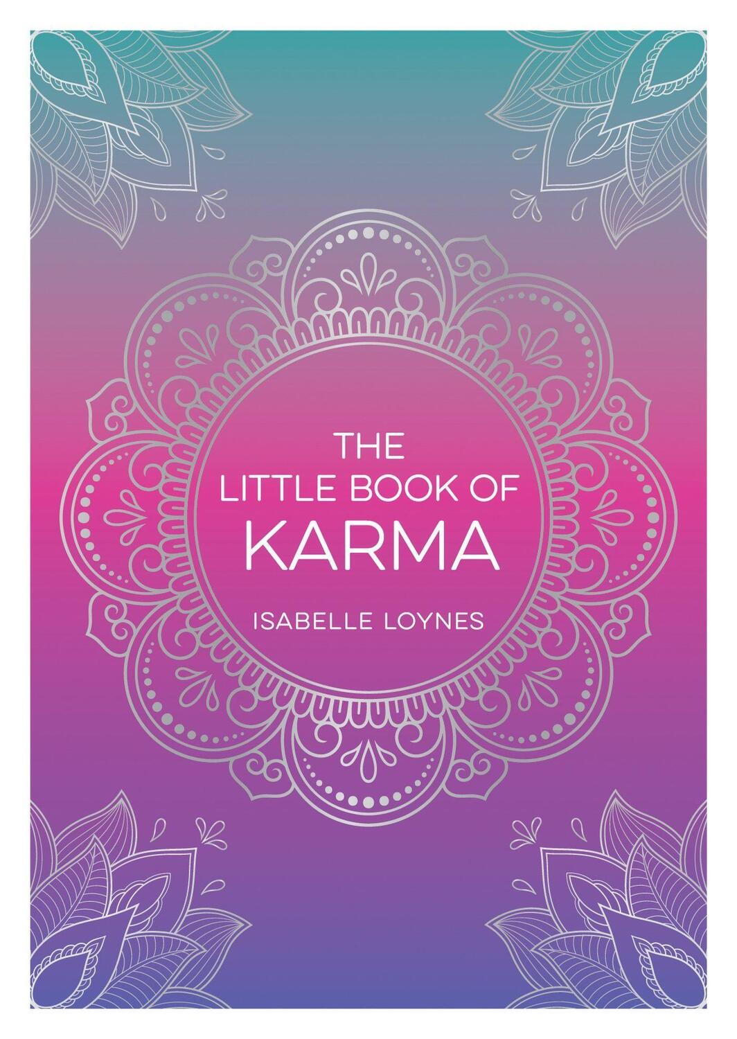 Cover: 9781800076839 | The Little Book of Karma | Isabelle Loynes | Taschenbuch | Englisch