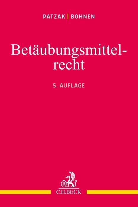 Cover: 9783406789038 | Betäubungsmittelrecht | Jörn Patzak (u. a.) | Taschenbuch | XXX | 2022