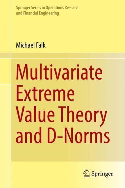 Cover: 9783030038182 | Multivariate Extreme Value Theory and D-Norms | Michael Falk | Buch