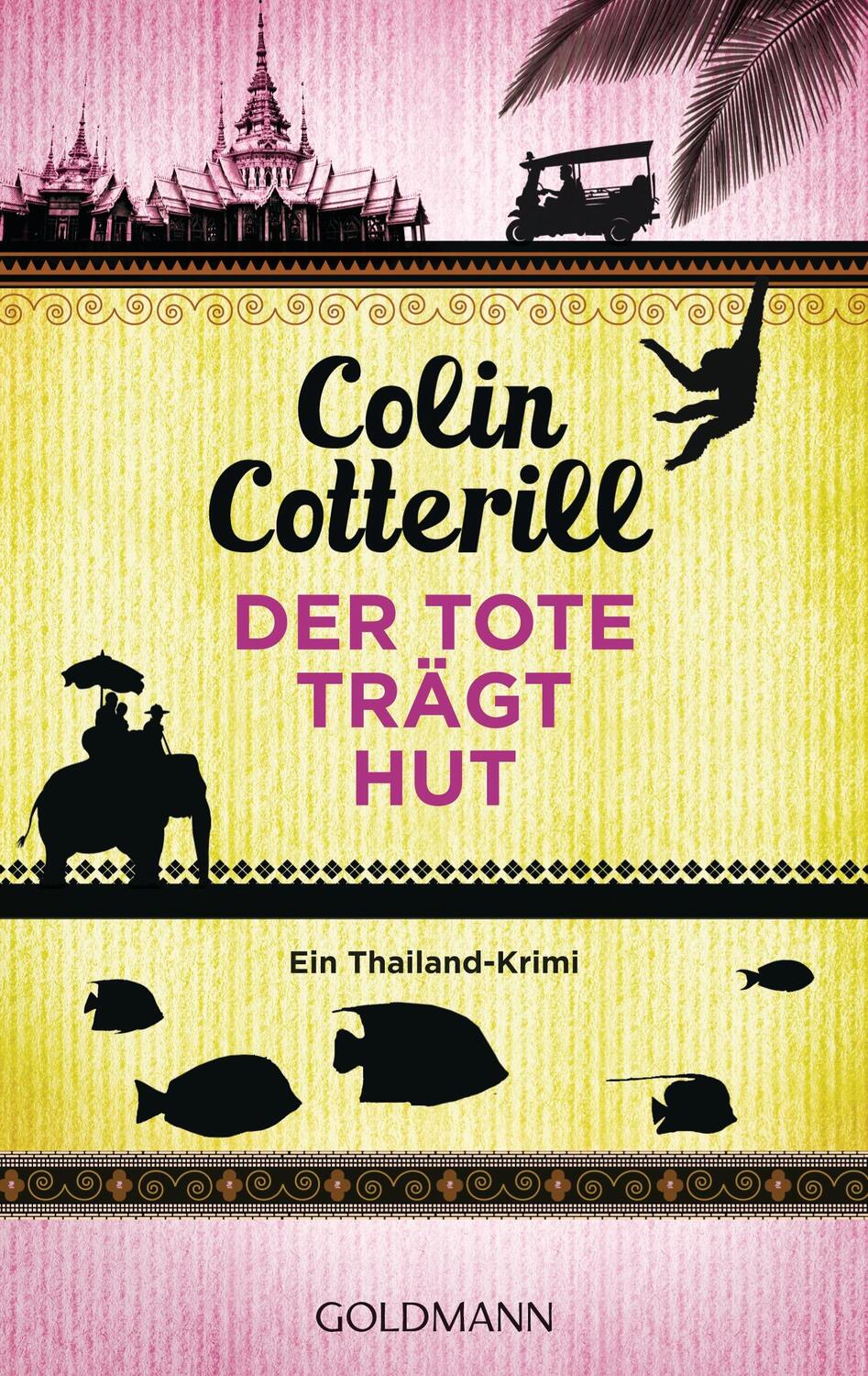 Cover: 9783442477029 | Der Tote trägt Hut - Jimm Juree 1 | Ein Thailand-Krimi | Cotterill