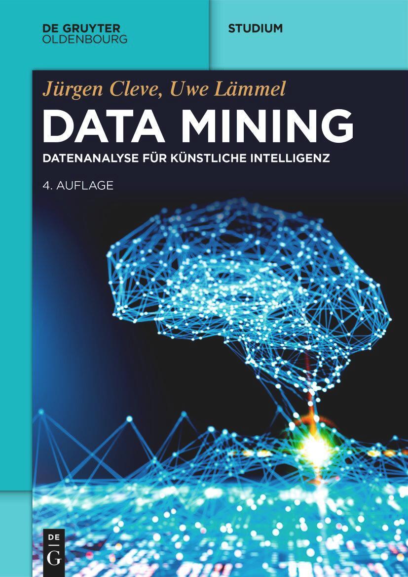 Cover: 9783111387260 | Data Mining | Datenanalyse für Künstliche Intelligenz | Cleve (u. a.)