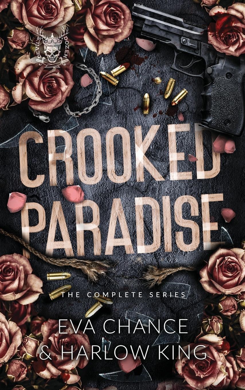 Cover: 9781990338663 | Crooked Paradise | The Complete Series | Eva Chance (u. a.) | Buch