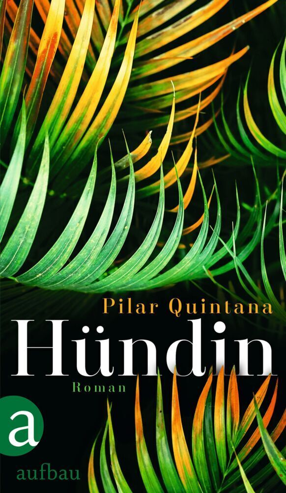 Cover: 9783351038236 | Hündin | Roman | Pilar Quintana | Buch | 160 S. | Deutsch | 2020