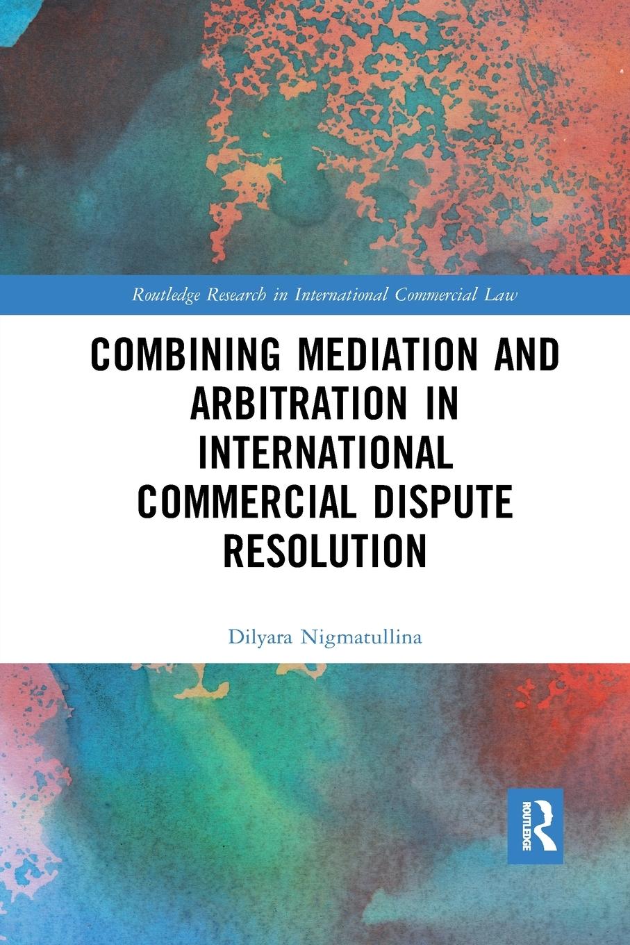 Cover: 9780367589110 | Combining Mediation and Arbitration in International Commercial...