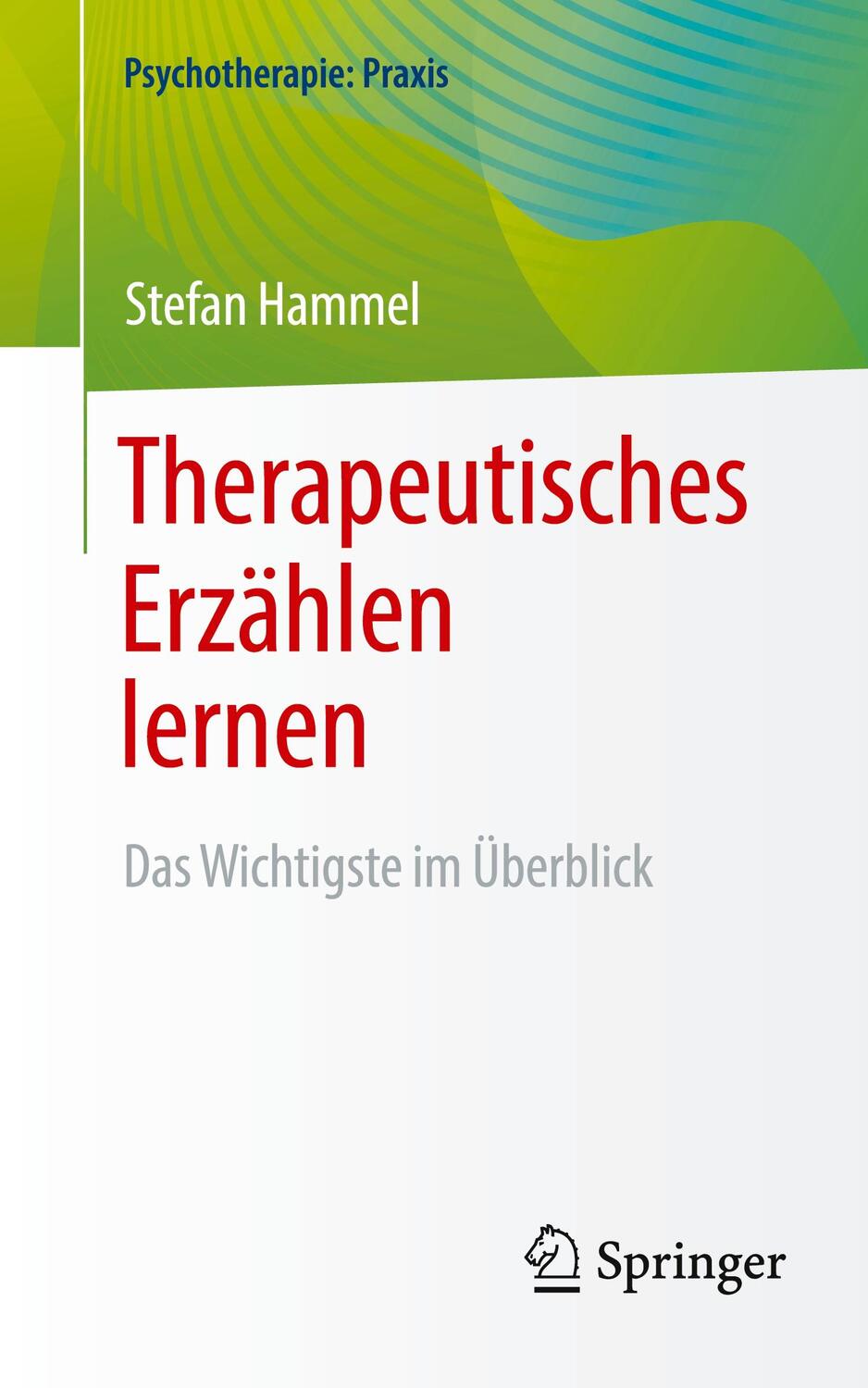 Cover: 9783662680162 | Therapeutisches Erzählen lernen | Das Wichtigste im Überblick | Hammel