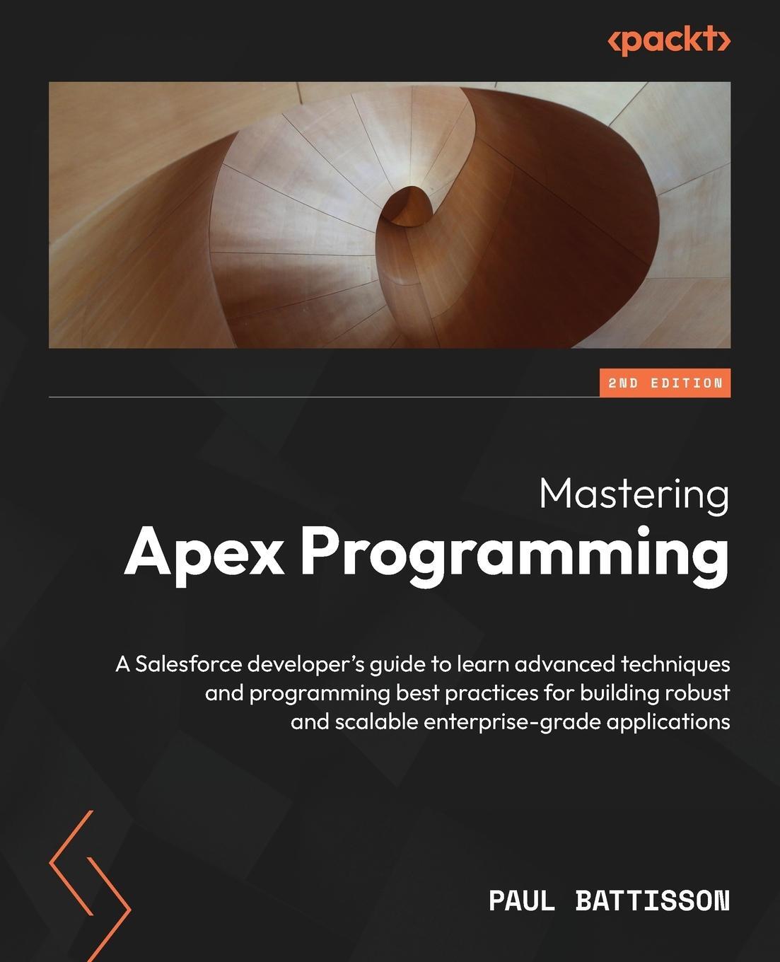 Cover: 9781837638352 | Mastering Apex Programming - Second Edition | Paul Battisson | Buch