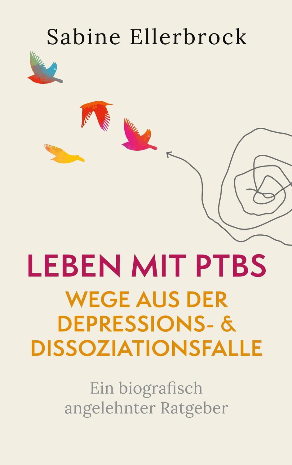 Cover: 9783755758785 | Leben mit PTBS - Wege aus der Depressions- und Dissoziationsfalle