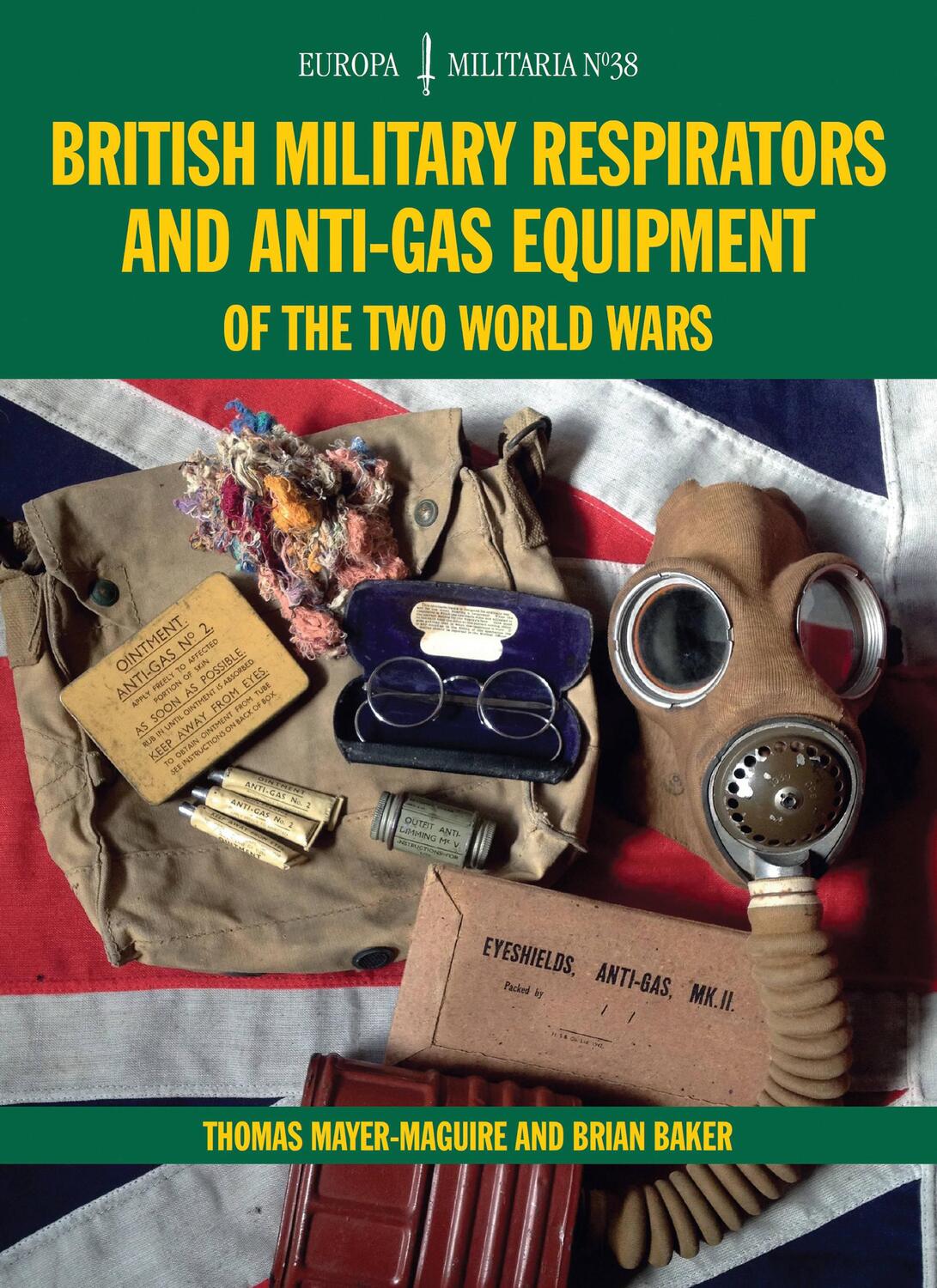Cover: 9781847978875 | British Military Respirators and Anti-Gas Equipment of the Two...
