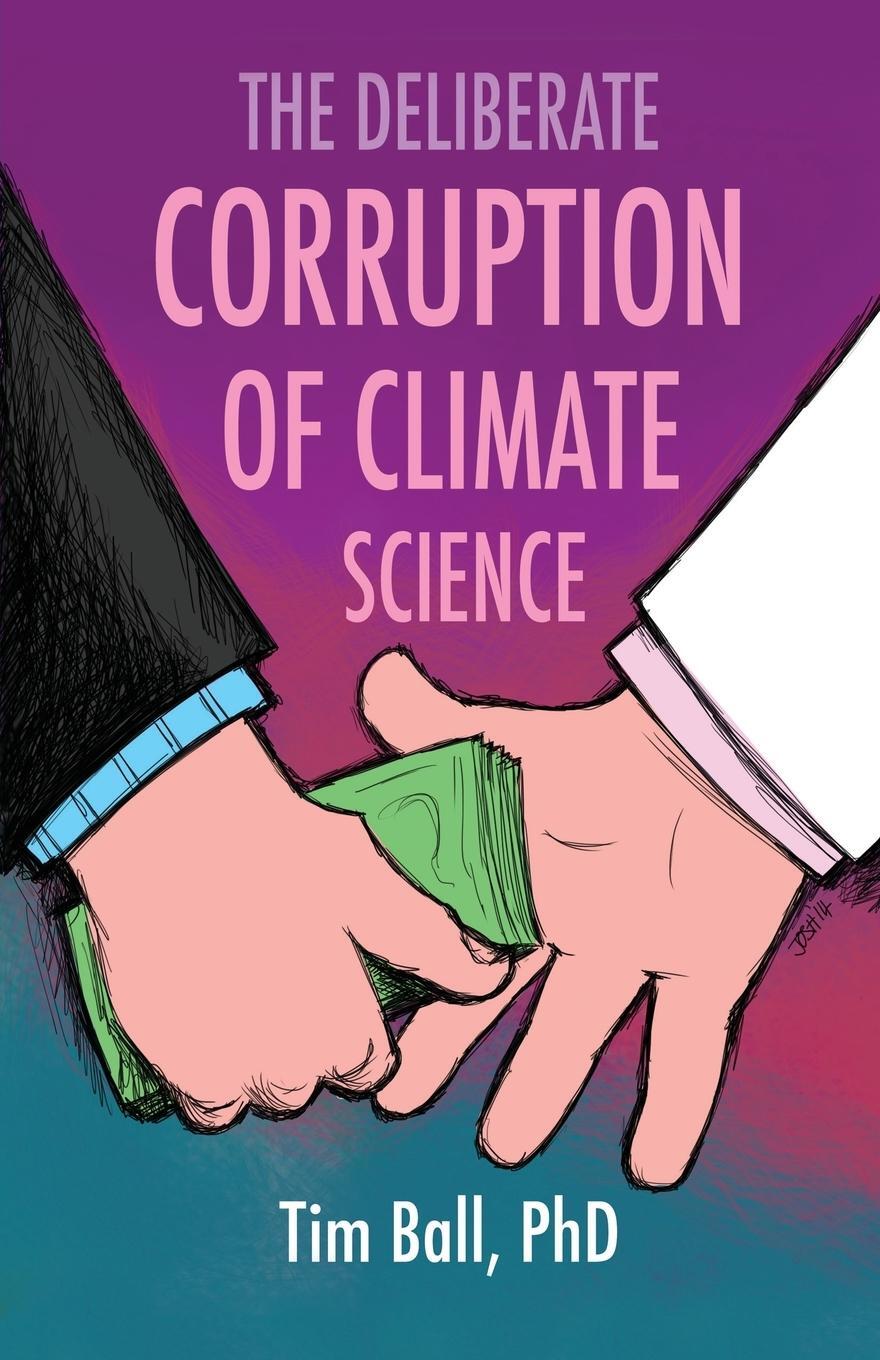 Cover: 9780988877740 | The Deliberate Corruption of Climate Science | Tim Ball | Taschenbuch