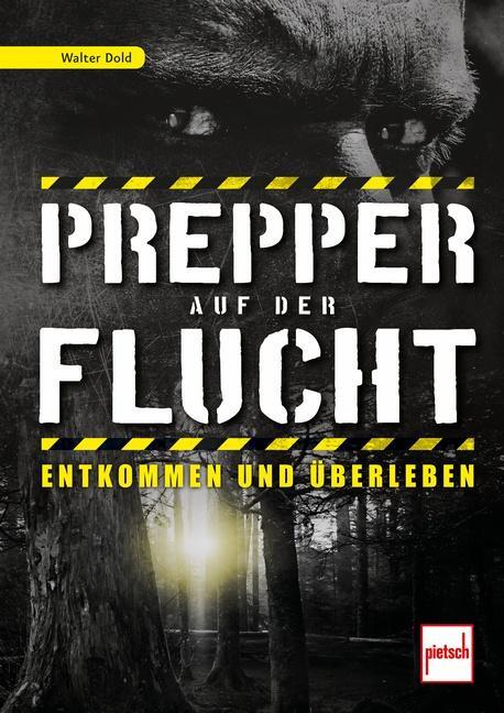 Cover: 9783613508651 | Prepper auf der Flucht | Entkommen und Überleben | Walter Dold | Buch