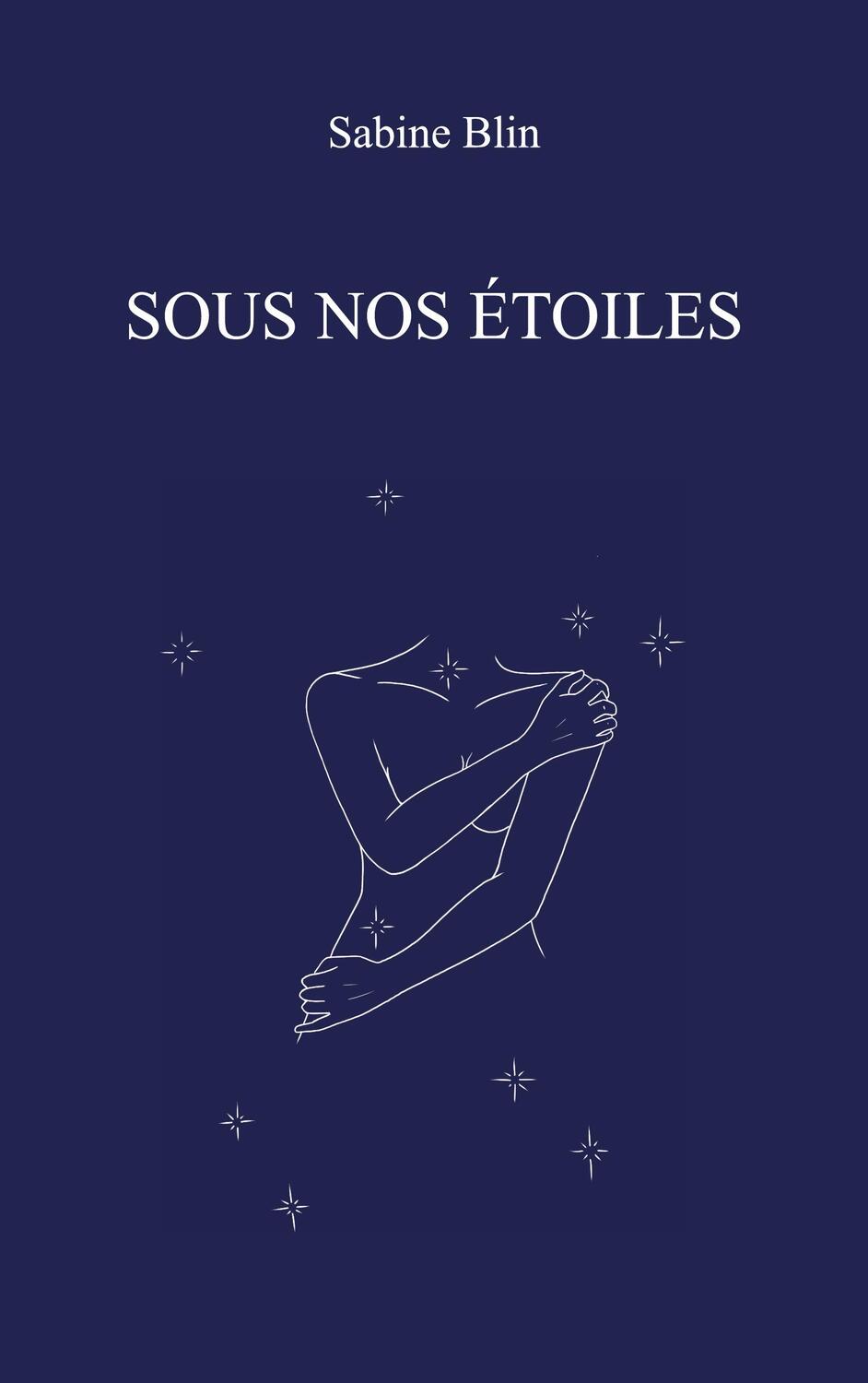 Cover: 9782958647117 | Sous nos étoiles | Sabine Blin | Taschenbuch | Paperback | Französisch