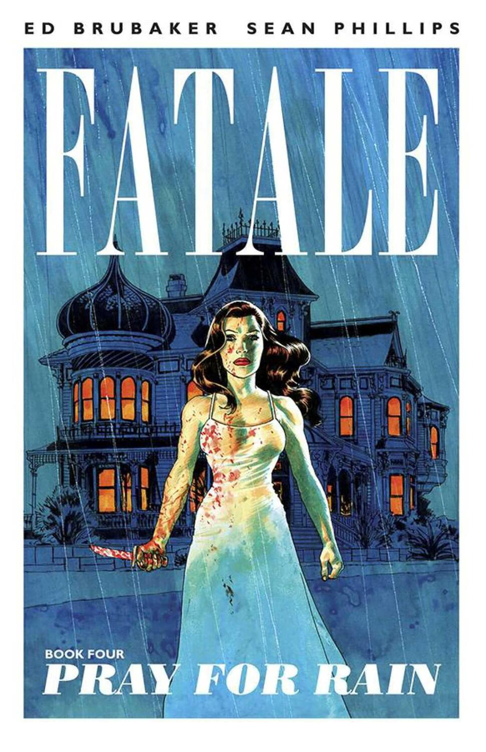 Cover: 9781607068358 | Fatale Volume 4: Pray For Rain | Ed Brubaker | Taschenbuch | Englisch