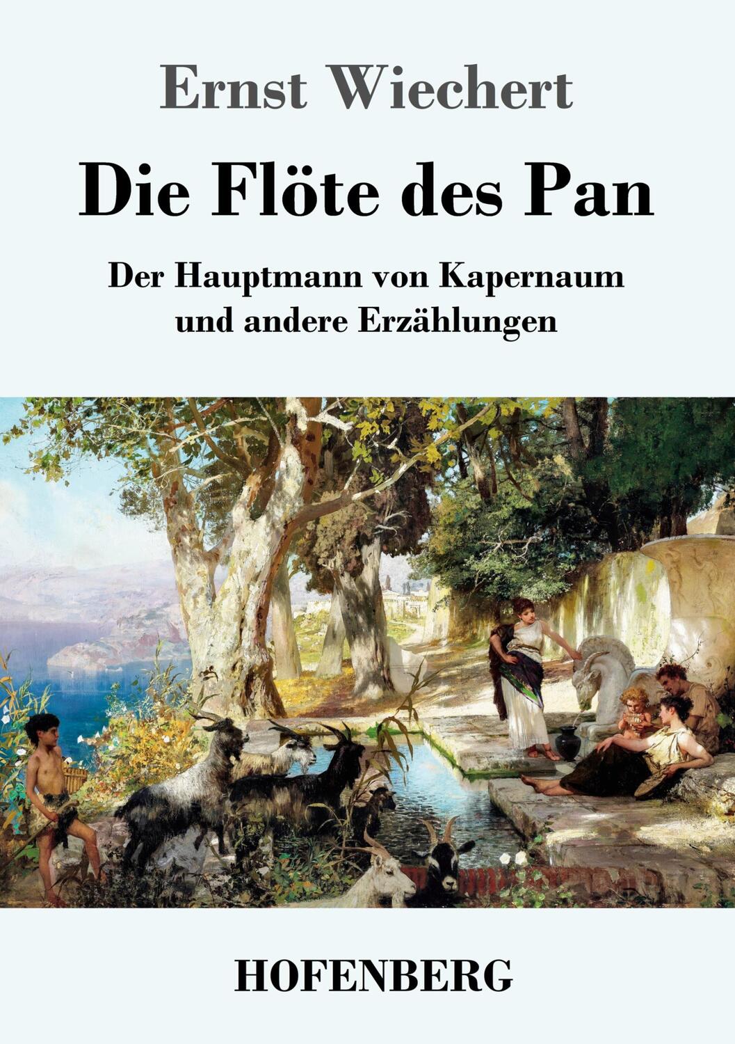 Cover: 9783743747708 | Die Flöte des Pan | Der Hauptmann von Kapernaum und andere Erzählungen
