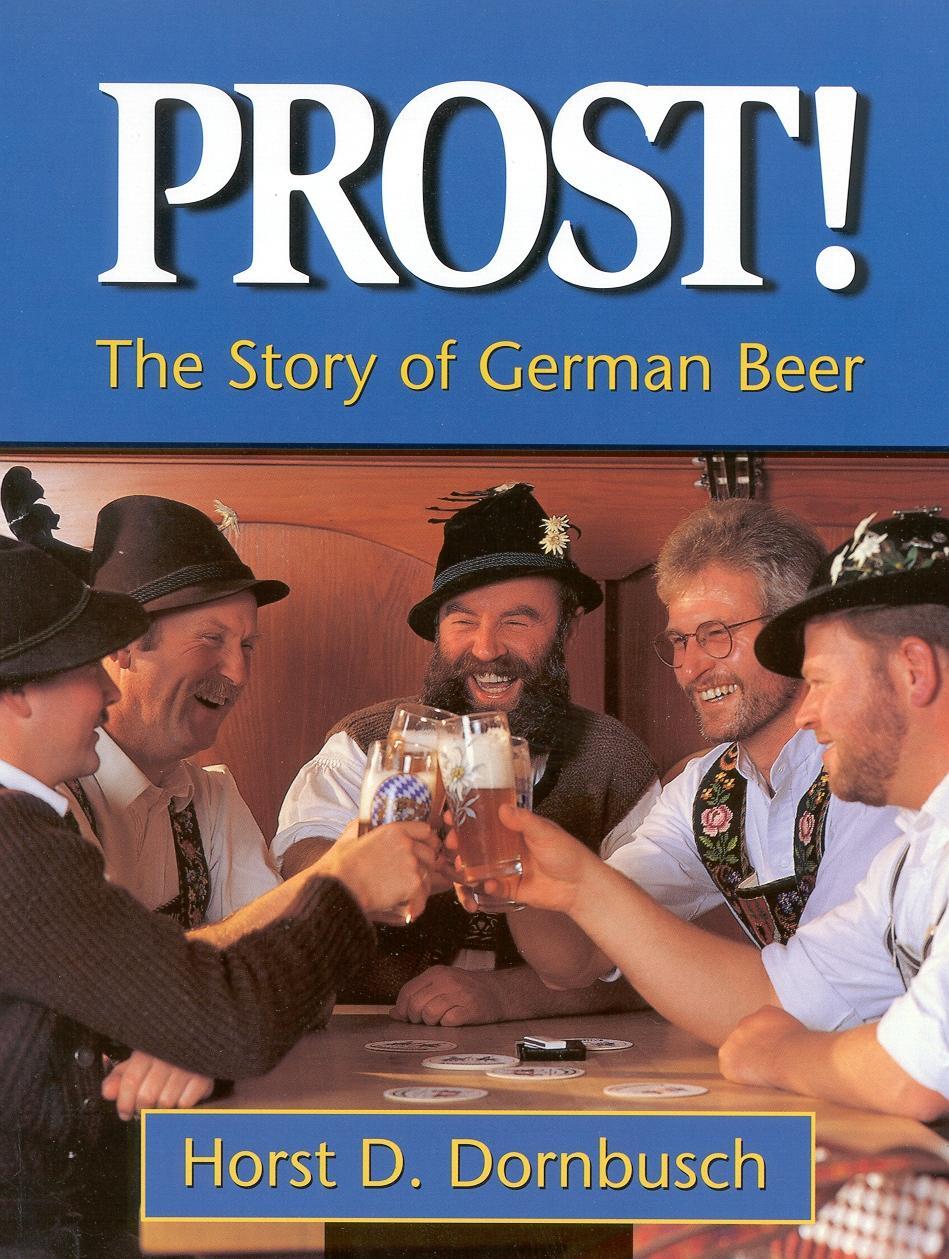 Cover: 9780937381557 | Prost! | The Story of German Beer | Horst D Dornbusch | Taschenbuch