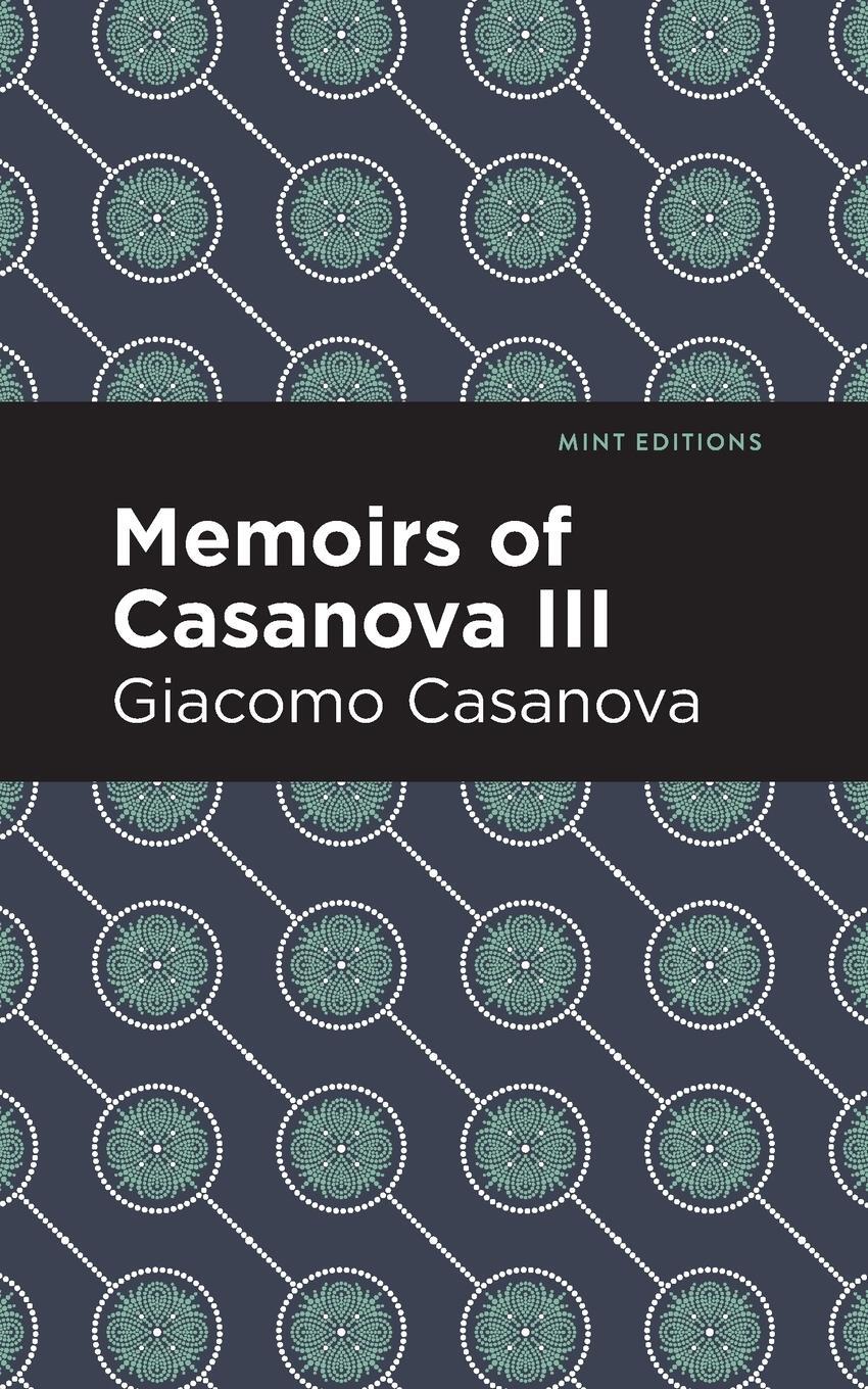 Cover: 9781513281858 | Memoirs of Casanova Volume III | Giacomo Casanova | Taschenbuch | 2021