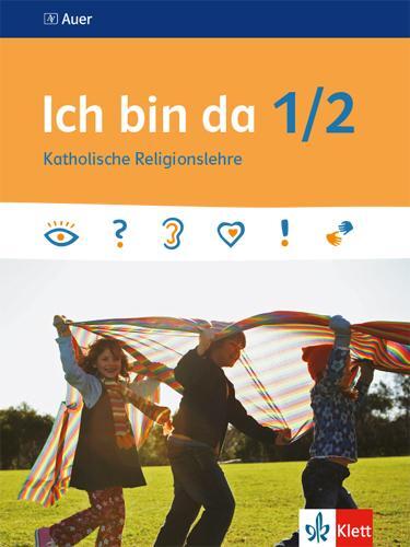 Cover: 9783120060345 | Ich bin da 1/2. Schülerbuch Klasse 1/2. Ausgabe ab 2018 | Taschenbuch