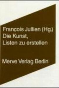 Cover: 9783883962016 | Die Kunst, Listen zu erstellen | Francois Jullien | Taschenbuch | 2004
