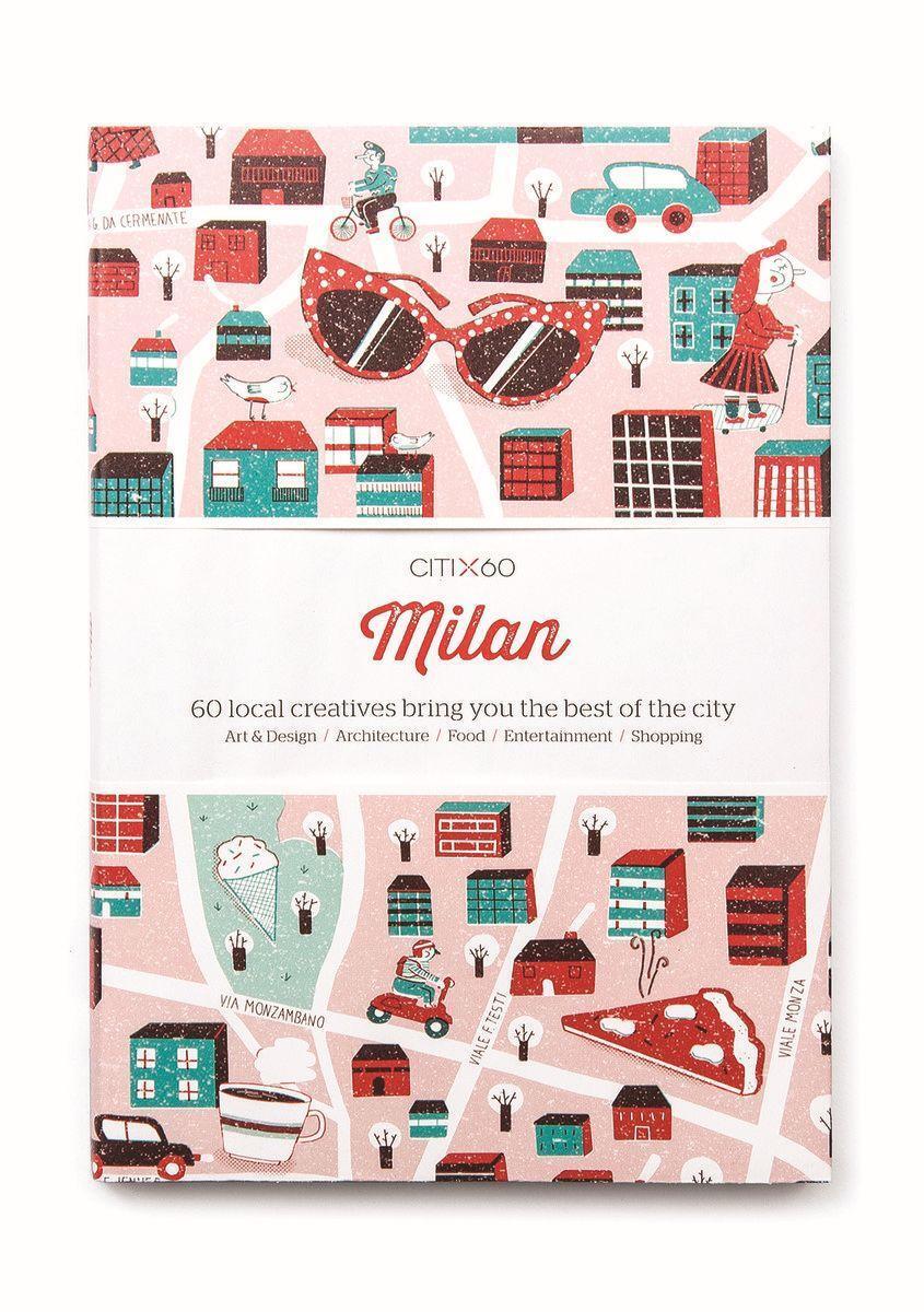 Cover: 9789881320469 | Citix60 - Milan | 60 Creatives Show You the Best of the City | Buch