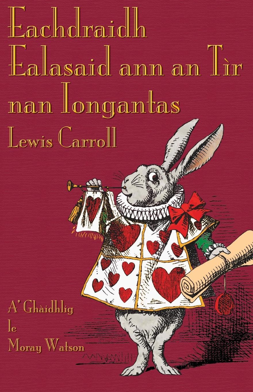 Cover: 9781782010159 | Eachdraidh Ealasaid ann an Tìr nan Iongantas | Lewis Carroll | Buch