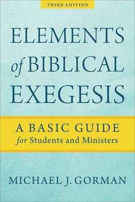 Cover: 9781540960313 | Elements of Biblical Exegesis - A Basic Guide for Students and...