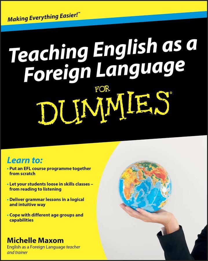 Cover: 9780470745762 | Teaching English as a Foreign Language For Dummies | Michelle Maxom