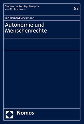 Cover: 9783848775477 | Autonomie und Menschenrechte | Jan-Reinard Sieckmann | Taschenbuch