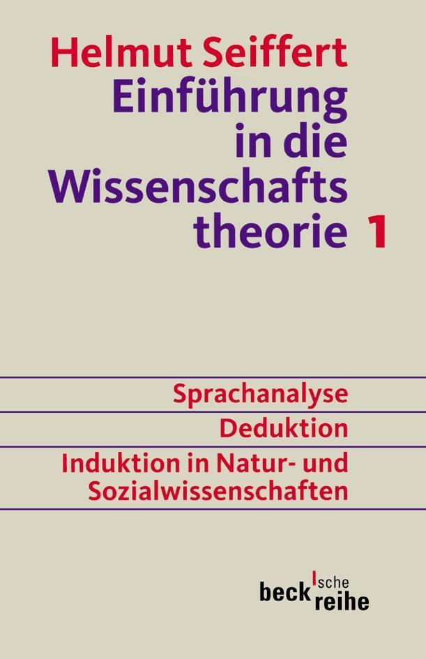 Cover: 9783406510632 | Einführung in die Wissenschaftstheorie 1 | Helmut Seiffert | Buch