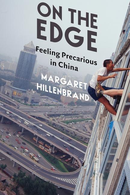 Cover: 9780231212151 | On the Edge | Feeling Precarious in China | Margaret Hillenbrand