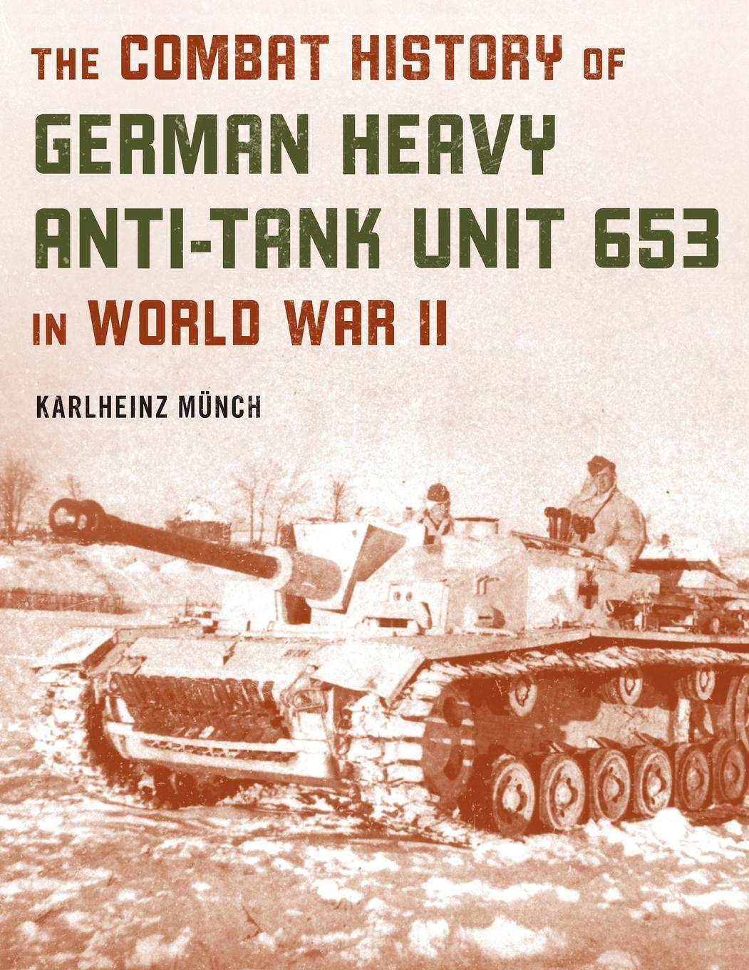 Cover: 9780811739313 | The Combat History of German Heavy Anti-Tank Unit 653 in World War...