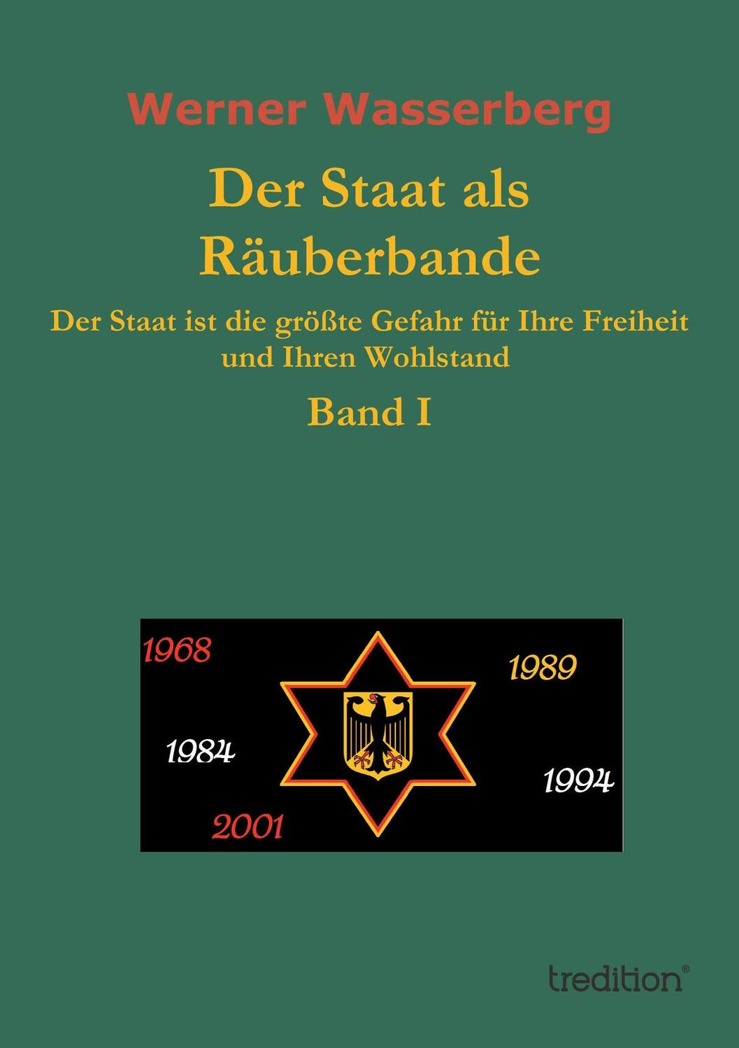 Cover: 9783849567910 | Der Staat als Räuberbande | Werner Wasserberg | Taschenbuch | 240 S.