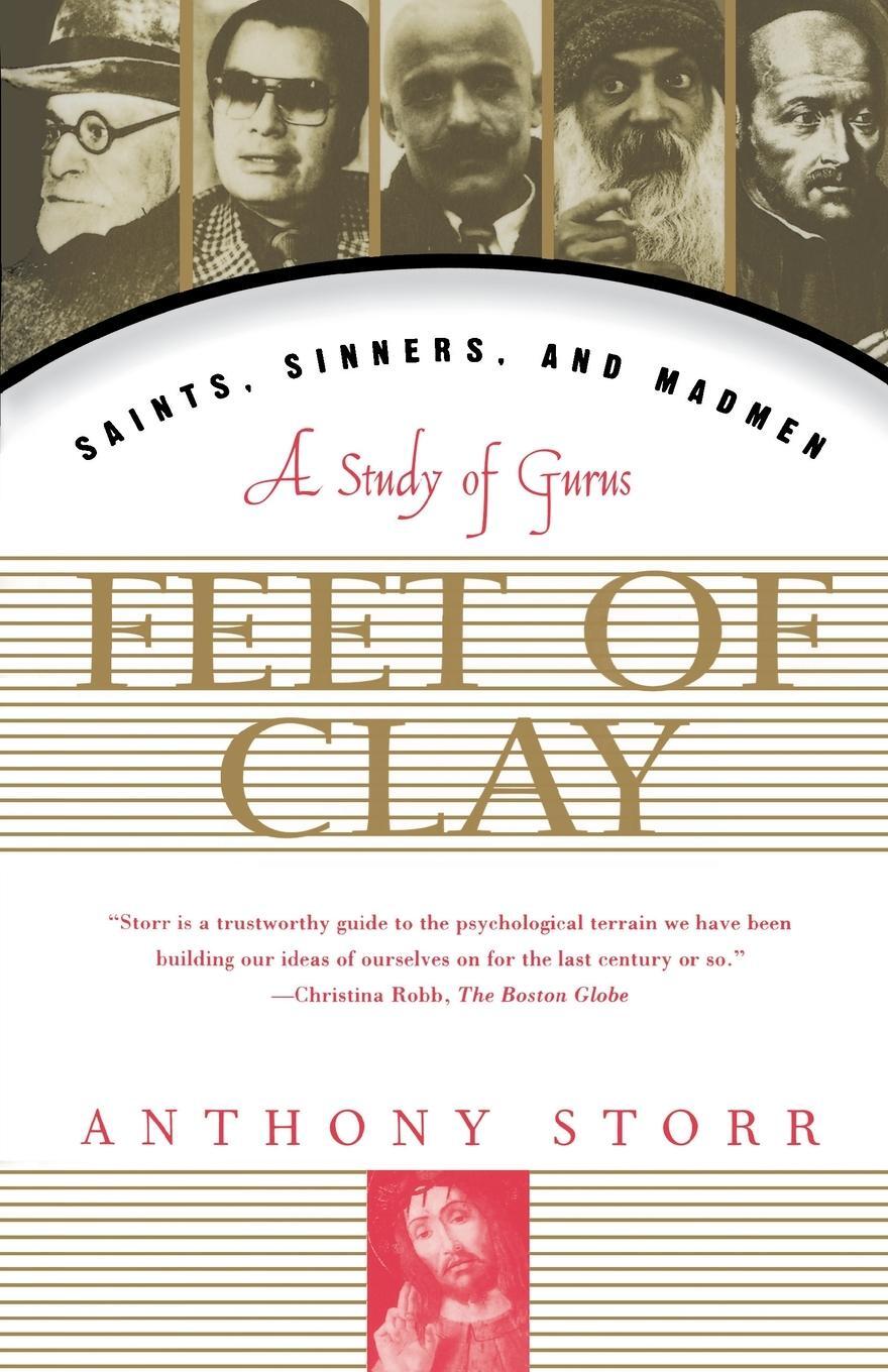 Cover: 9780684834955 | Feet of Clay | Saints, Sinners, and Madmen: A Study of Gurus | Storr