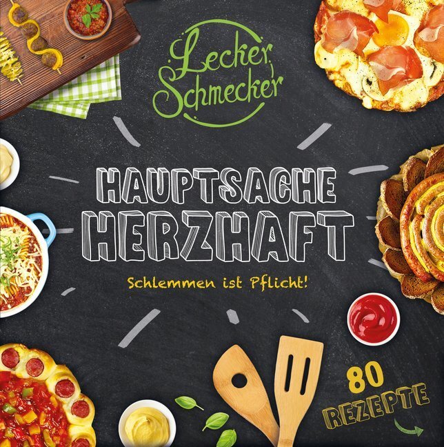 Cover: 9783981929966 | LeckerSchmecker - Hauptsache Herzhaft | Media Partisans GmbH | Buch