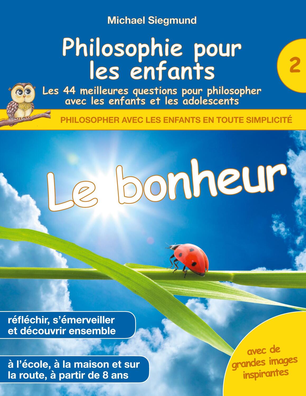 Cover: 9782322398140 | Philosophie pour les enfants - Le bonheur. Les 44 meilleures...