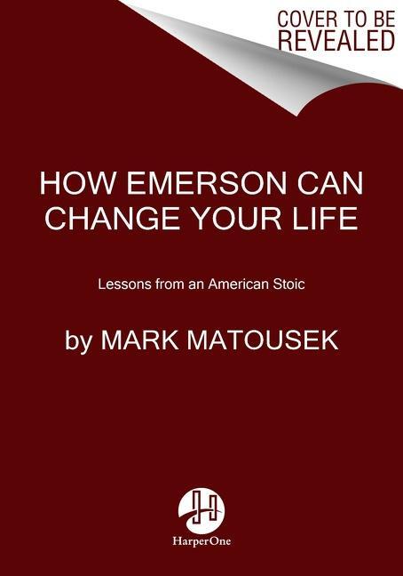 Cover: 9780063059696 | Lessons from an American Stoic | How Emerson Can Change Your Life