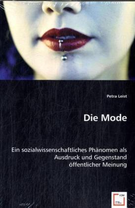 Cover: 9783836452489 | Die Mode | Petra Leist | Taschenbuch | Deutsch | VDM Verlag Dr. Müller
