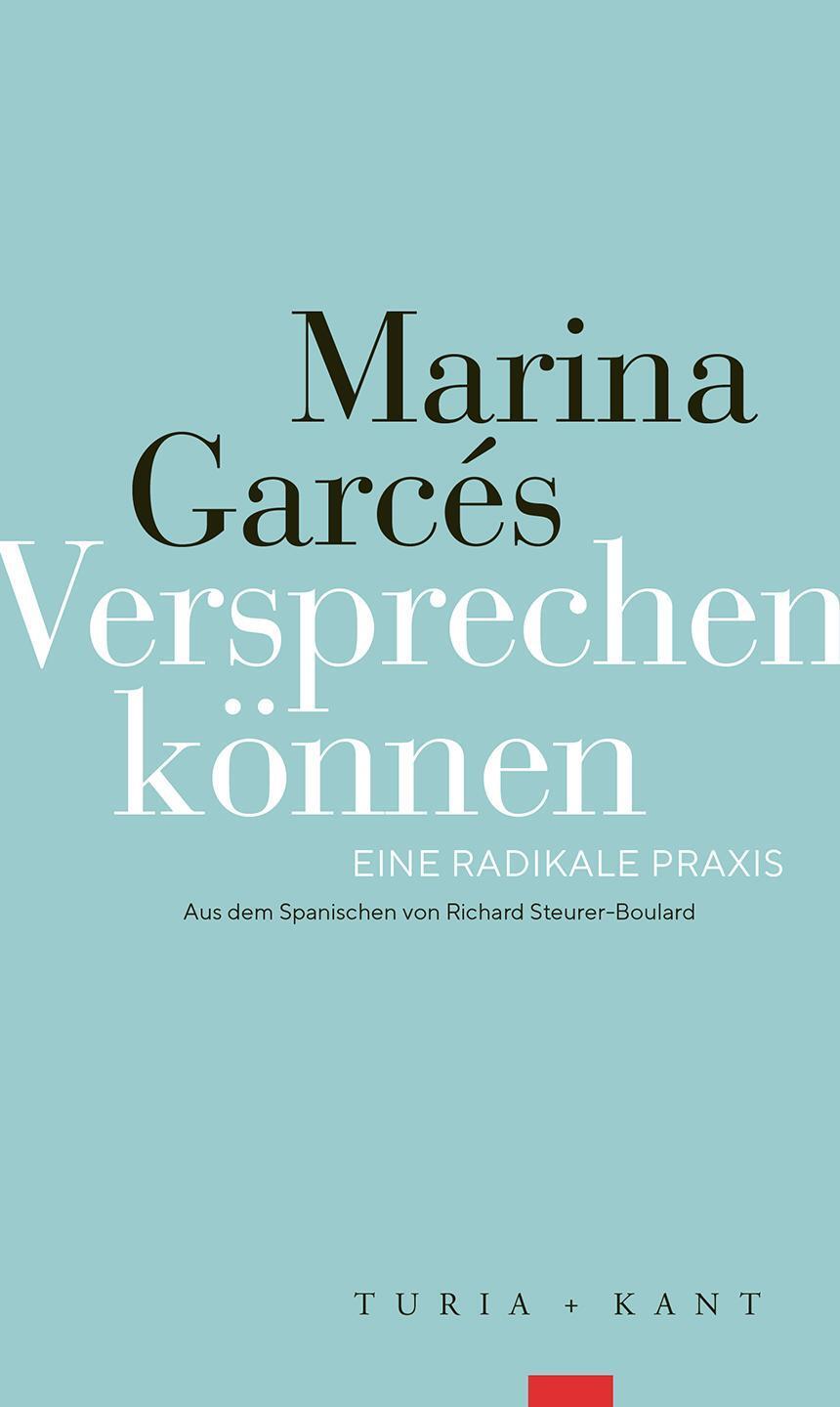 Cover: 9783985141128 | Versprechen können | Eine radikale Praxis | Marina Garcés | Buch