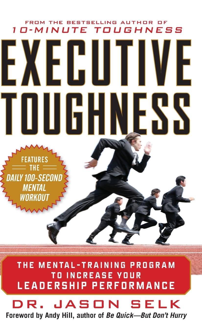 Cover: 9780071786782 | EXECUTIVE TOUGHNESS | Selk | Buch | Gebunden | Englisch | 2011