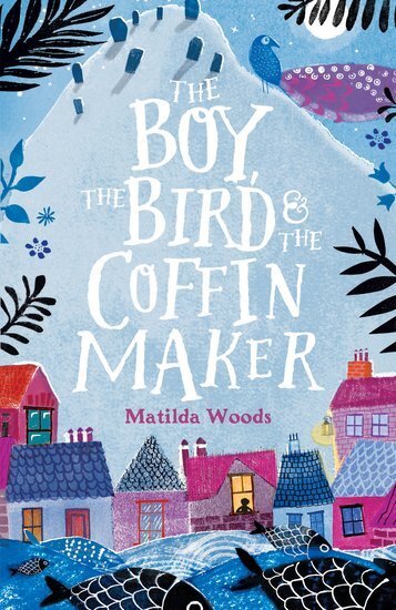 Cover: 9781407178691 | The Boy, the Bird &amp; the Coffin Maker | Matilda Woods | Taschenbuch