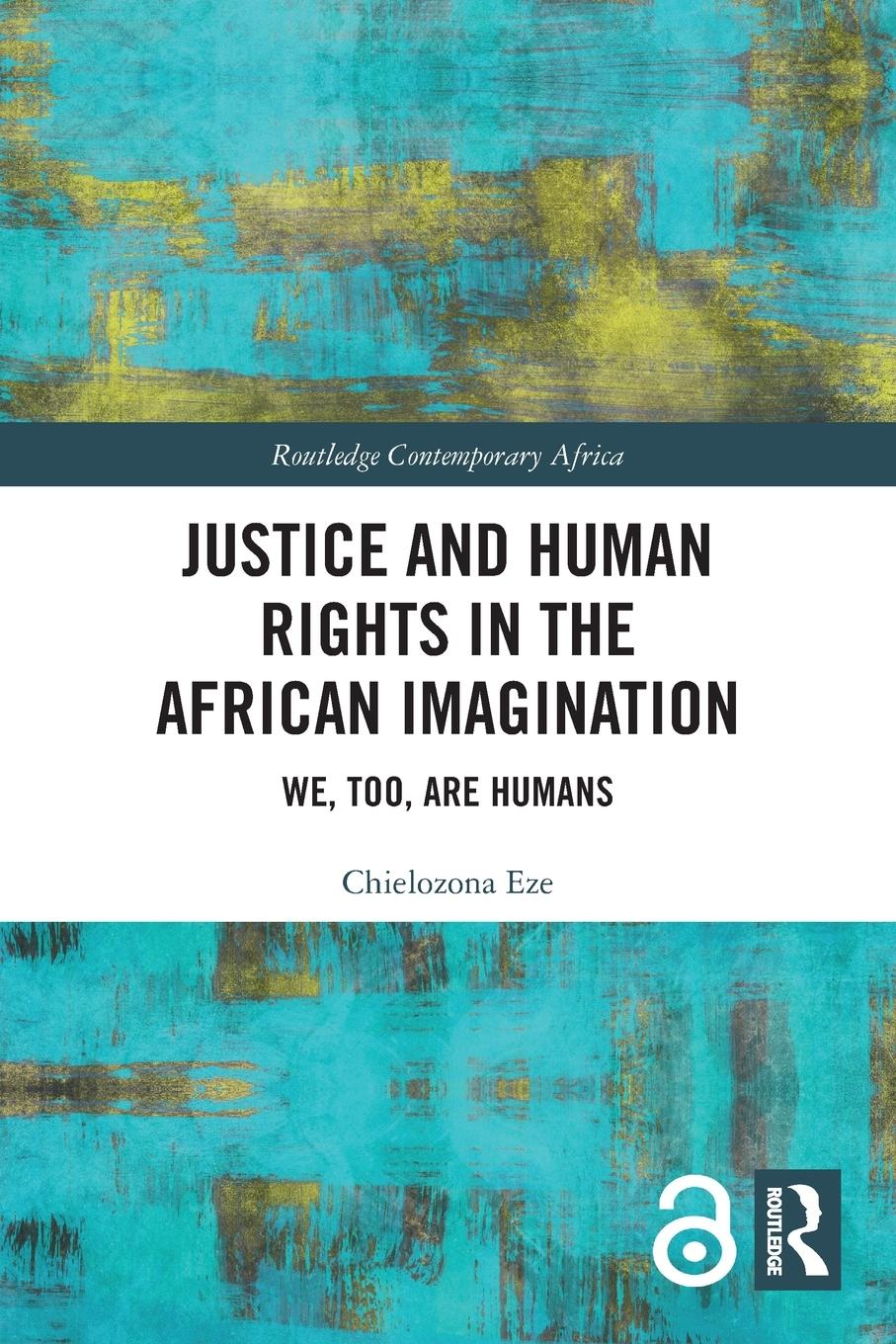 Cover: 9780367708573 | Justice and Human Rights in the African Imagination | Chielozona Eze