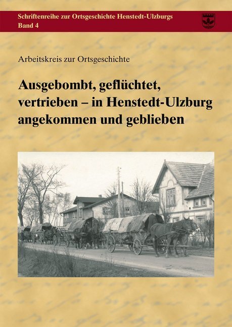 Cover: 9783898768221 | Ausgebombt, geflüchtet, vertrieben - in Henstedt-Ulzburg angekommen...