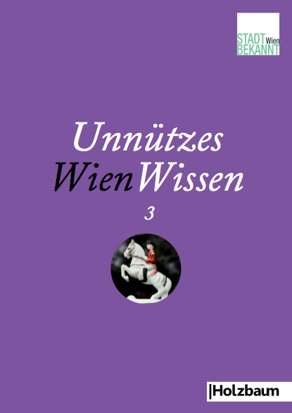 Cover: 9783902980502 | Unnützes WienWissen. Bd.3 | Stadtbekannt.at | Taschenbuch | Geklebt