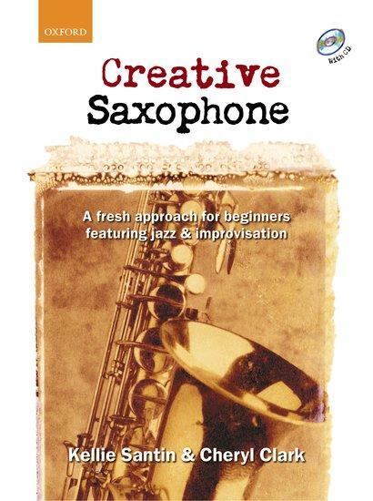 Cover: 9780193223660 | Creative Saxophone | Kellie Santin | Creative Saxophone | Buch + CD