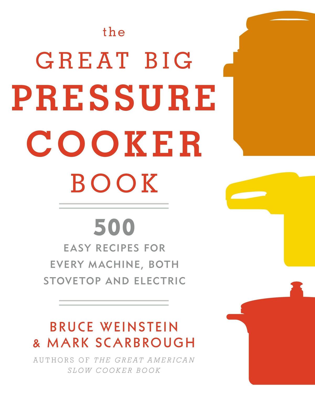 Cover: 9780804185325 | The Great Big Pressure Cooker Book: 500 Easy Recipes for Every...