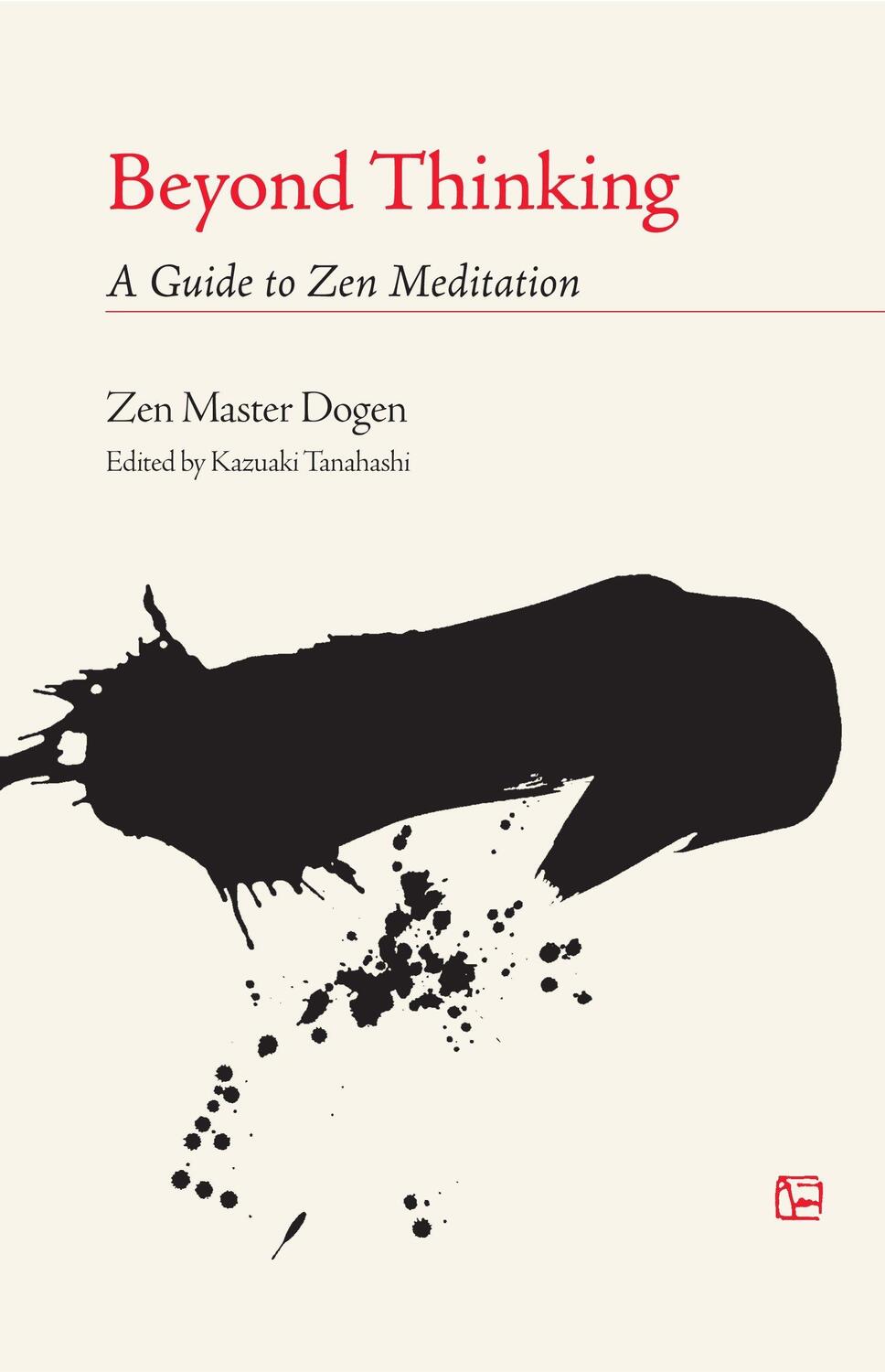 Cover: 9781590300244 | Beyond Thinking | A Guide to Zen Meditation | Dogen | Taschenbuch