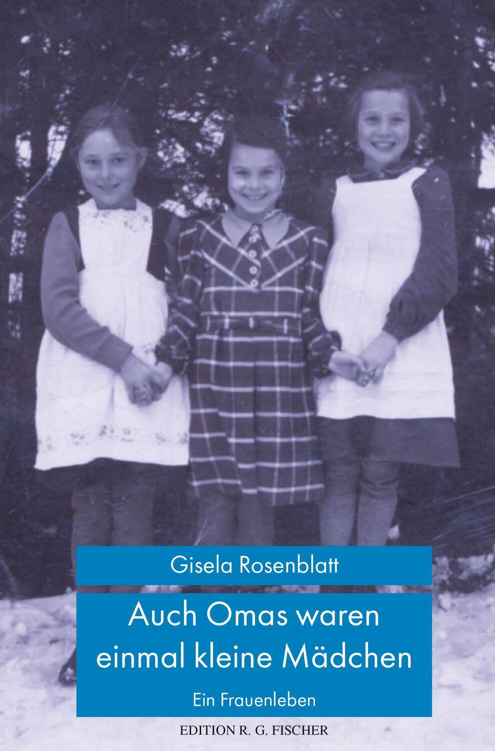 Cover: 9783830195429 | Auch Omas waren einmal kleine Mädchen | Ein Frauenleben | Rosenblatt