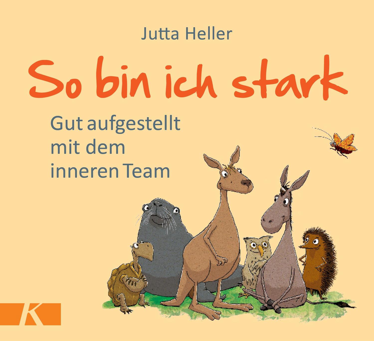 Cover: 9783466346776 | So bin ich stark | Gut aufgestellt mit dem inneren Team | Jutta Heller