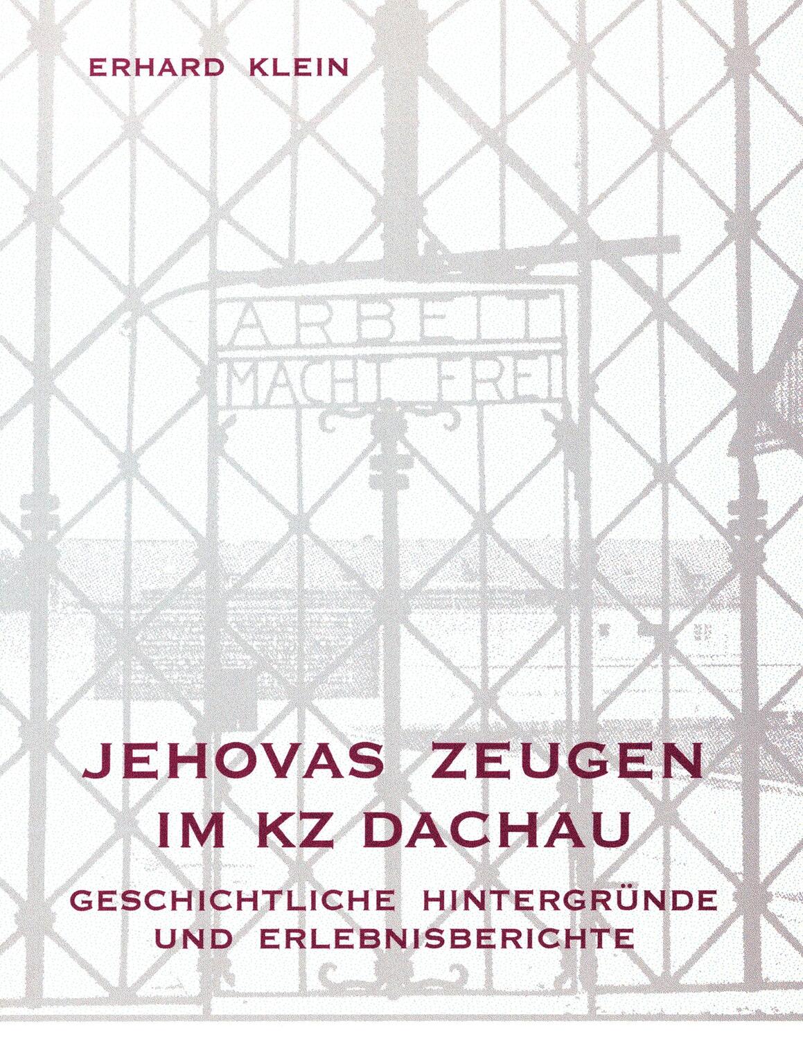 Cover: 9783744877527 | Jehovas Zeugen im KZ Dachau | Erhard Klein | Taschenbuch
