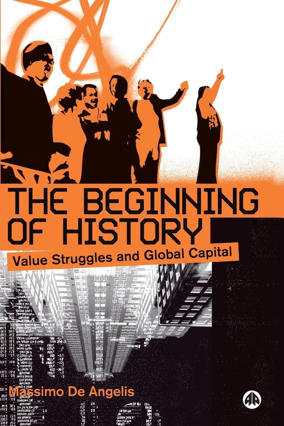 Cover: 9780745320359 | The Beginning Of History | Value Struggles And Global Capital | Buch
