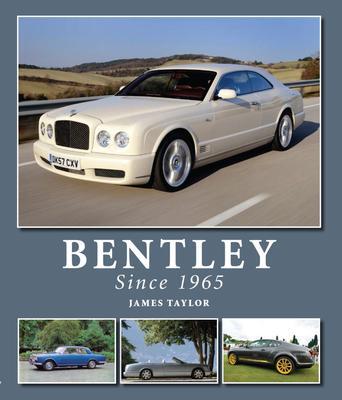 Cover: 9781847973719 | Bentley Since 1965 | James Taylor | Buch | Gebunden | Englisch | 2012