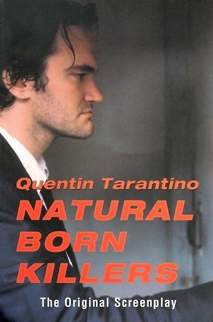 Cover: 9780802134486 | Natural Born Killers | The Original Screenplay | Quentin Tarantino